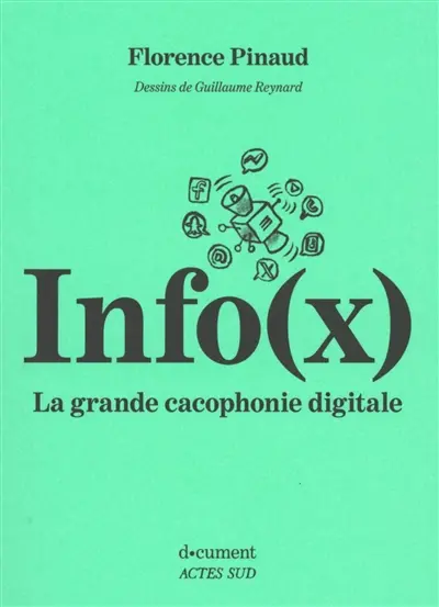 Info(x) : la grande cacophonie digitale