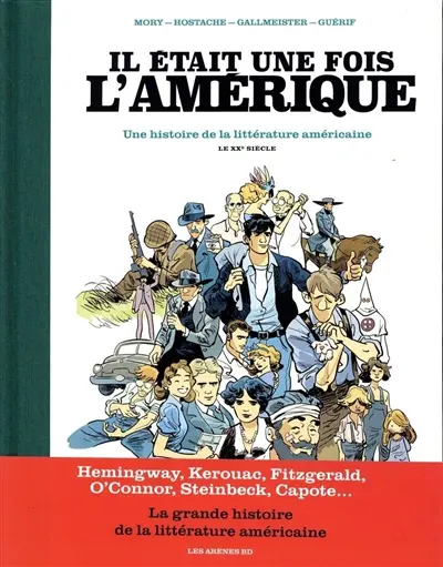 Il était une fois l'Amérique : une histoire de la littérature américaine. Le XXe siècle