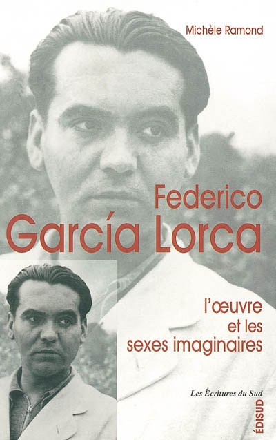 Federico Garcia Lorca, l'oeuvre et les sexes imaginaires