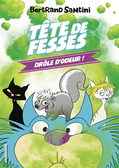 Tête de fesses. Drôle d'odeur !