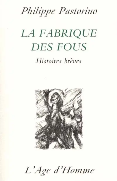 La fabrique des fous