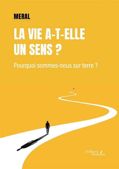 La vie a-t-elle un sens ? :...