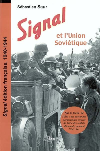 Signal et l'Union soviétique : édition française 1940-1945