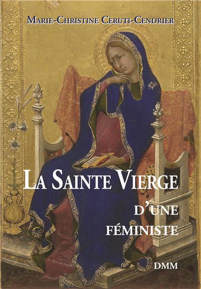 La Sainte Vierge d'une féministe