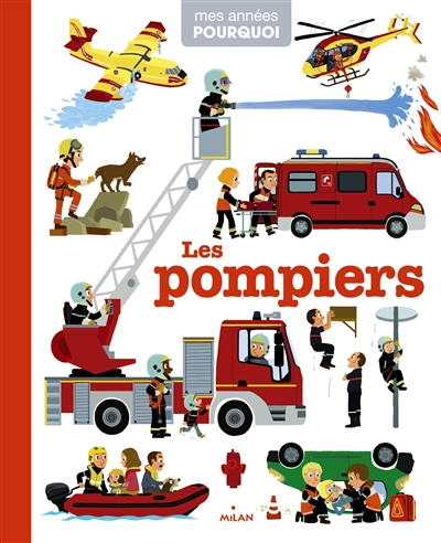 Mes Années Pourquoi : Les pompiers