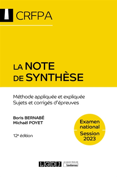 La note de synthèse : méthode appliquée et expliquée, sujets et corrigés d'épreuves : examen national, session 2023