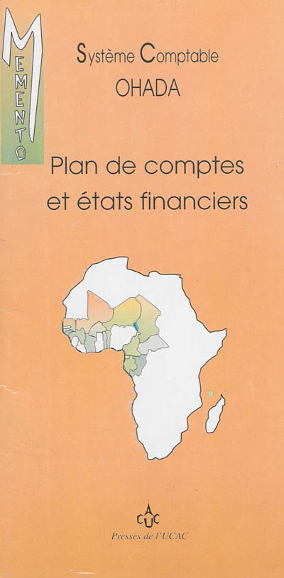 Plan de comptes et états financiers : système comptable OHADA
