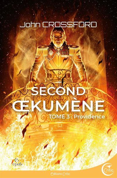 Second Oekumène : chroniques de l'interrègne. Vol. 3. Providence