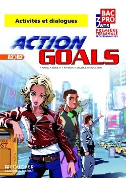 Action goals, première terminale professionnelles bac pro en 3 ans