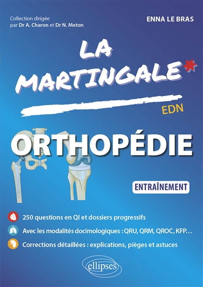 La martingale. Orthopédie : entraînement : EDN