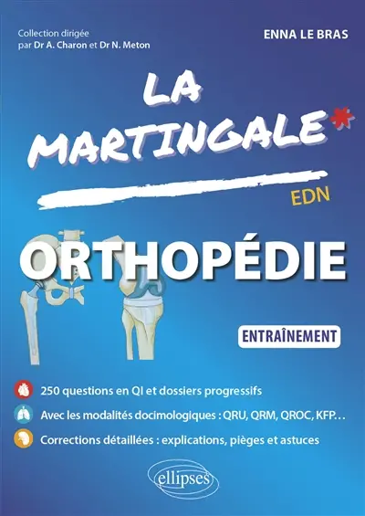 La martingale. Orthopédie : entraînement : EDN