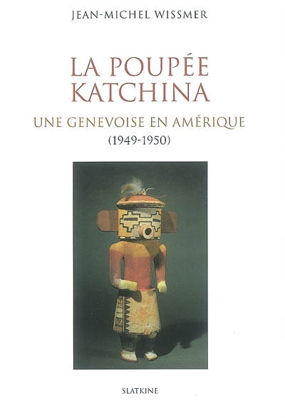 La poupée Katchina : une Genevoise en Amérique (1949-1950)