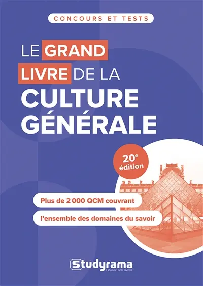 Le grand livre de la culture générale : plus de 2.000 QCM couvrant l'ensemble des domaines du savoir