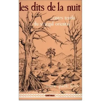 Les Dits de la nuit : contes tenda du Sénégal oriental