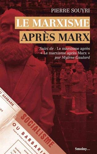 Le marxisme après Marx. Le marxisme après Le marxisme après Marx