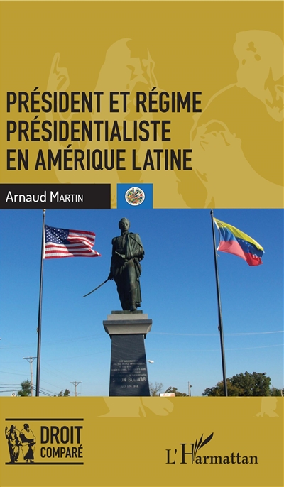 Président et régime présidentialiste en Amérique latine