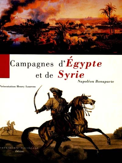 Campagnes d'Egypte et de Syrie