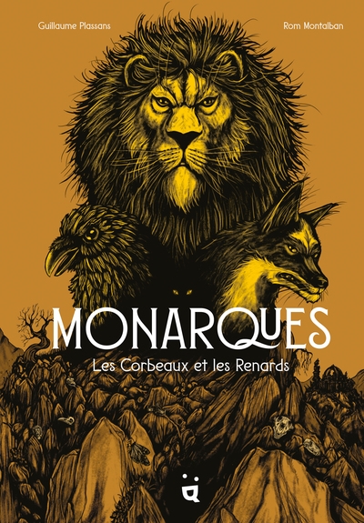 Monarques : les corbeaux et les renards