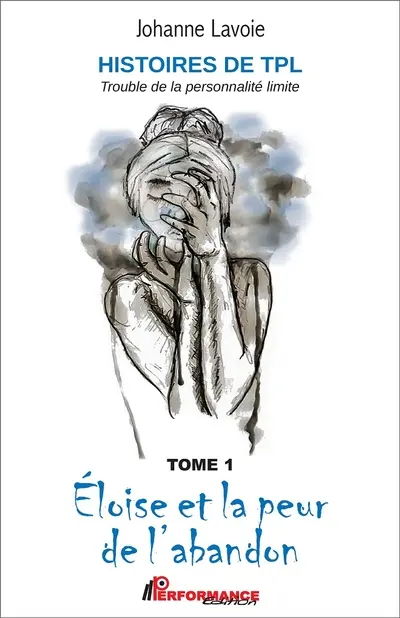 Histoires de TPL : trouble de la personnalité limite