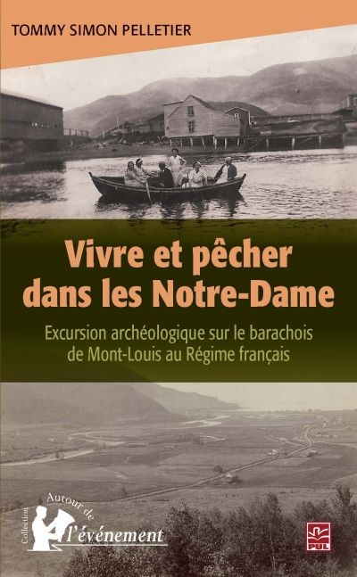 Vivre et pêcher dans les Notre-Dame : excursion archéologique sur le barachois de Mont-Louis au Régime français