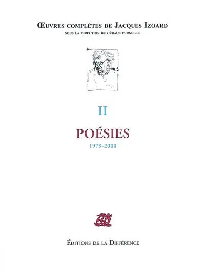 Oeuvres complètes de Jacques Izoard. Vol. 2. Poésies : 1979-2000