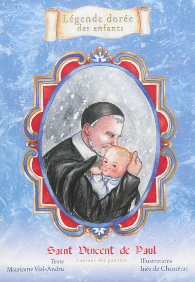 Légende dorée des enfants : Saint Vincent de Paul