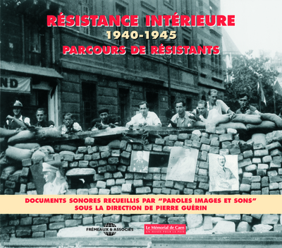 Résistance intérieure, 1940-1945 : parcours de résistants