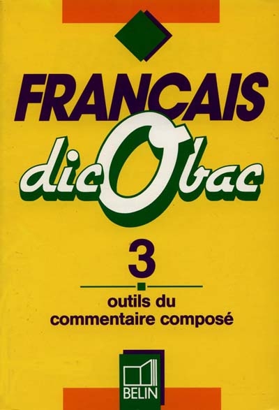 Français Dicobac. Vol. 3. Outils du commentaire