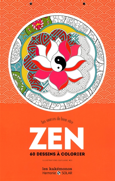 Zen : aux sources du bien-être : 60 dessins à colorier