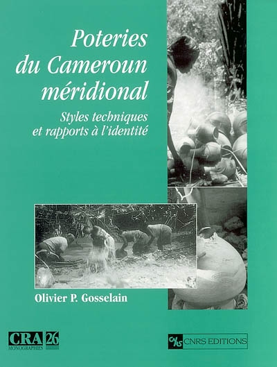 Poteries du Cameroun méridional : styles, techniques et rapports à l'identité