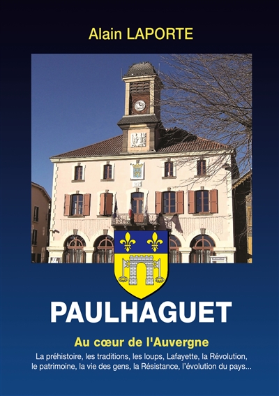 Paulhaguet : Au coeur de...
