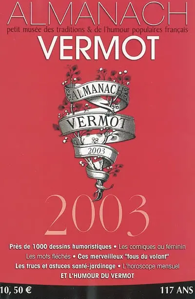 Almanach Vermot 2003 : petit musée des traditions et de l'humour populaires français