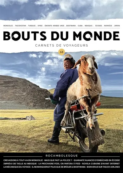 Bouts du monde : carnets de voyageurs, n° 68. Rocambolesque