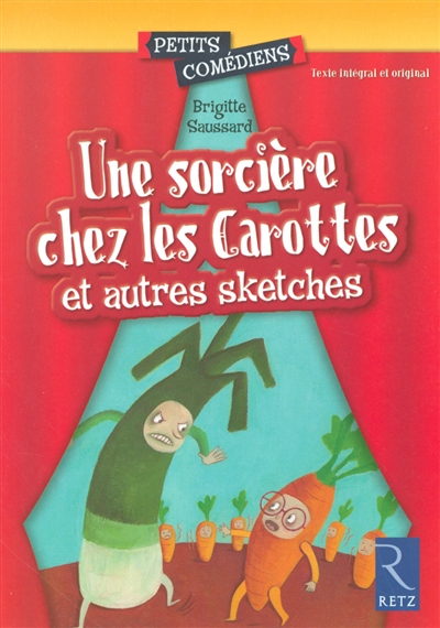 Une sorcière chez les Carottes et autres sketches