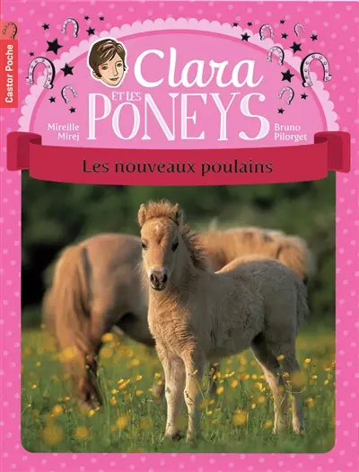 Clara et les poneys. Vol. 2. Les nouveaux poulains