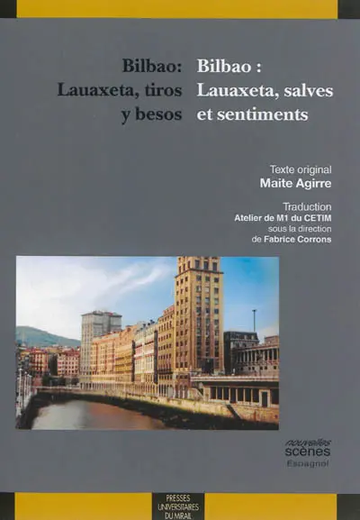 Bilbao : Lauaxeta, tiros y besos. Bilbao : Lauaxeta, salves et sentiments