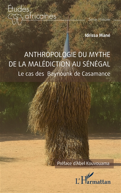 Anthropologie du mythe de la malédiction au Sénégal : le cas des Baynounk de Casamance