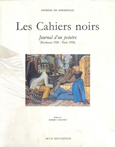 Les Cahiers noirs : journal d'un peintre (1920-1958)