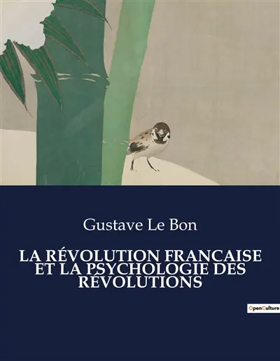 LA REVOLUTION FRANCAISE ET LA PSYCHOLOGIE DES REVOLUTIONS