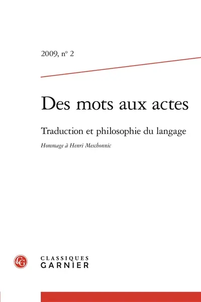 Des mots aux actes, n° 2. Traduction et philosophie du langage : hommage à Henri Meschonnic