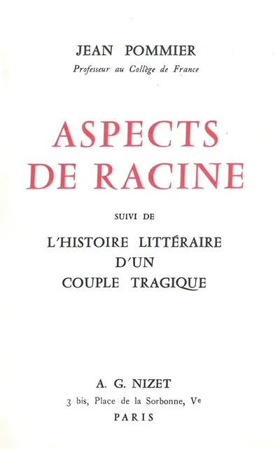Aspects de Racine. L'histoire littéraire d'un couple tragique