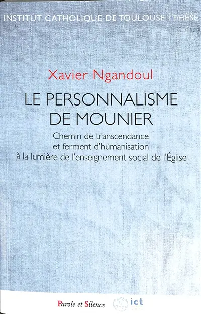 Le personnalisme de Mounier : chemin de transcendance et ferment d'humanisation à la lumière de l'enseignement social de l'Eglise