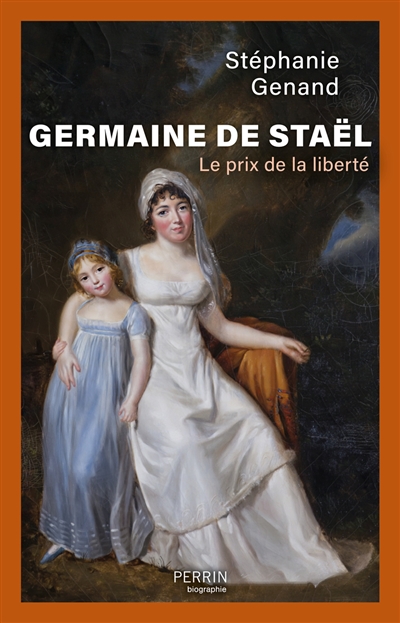 Germaine de Staël : le prix de la liberté