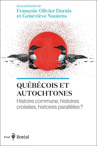 Québécois et Autochtones : Histoire commune, histoires croisées, histoires parallèles ?