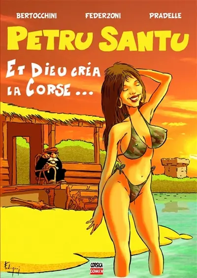Petru Santu : Et Dieu créa la Corse… Vol. 2