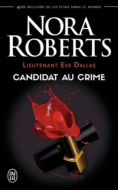 Lieutenant Eve Dallas. Vol. 9. Candidat au crime