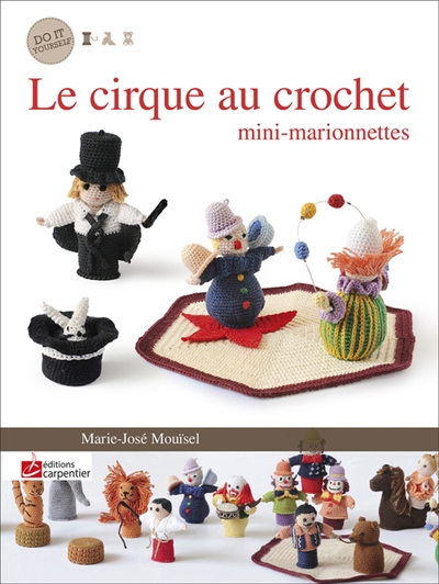 Le cirque au crochet : mini-marionnettes