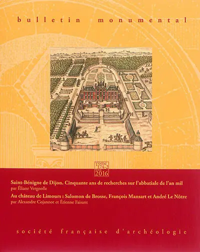 Bulletin monumental, n° 174-2. Saint-Bénigne de Dijon : cinquante ans de recherches sur l'abbatiale de l'an mil