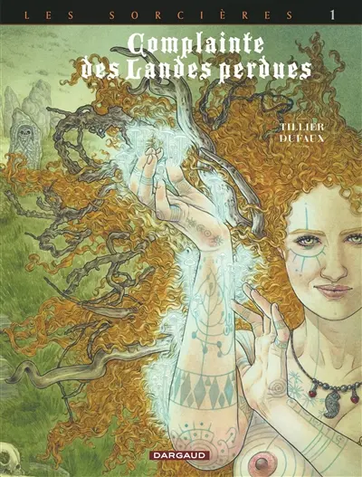 Complainte des landes perdues. Les sorcières. Vol. 1. Tête noire