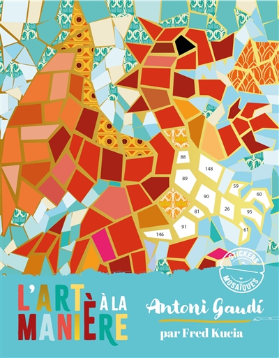 Antoni Gaudi : stickers, mosaïques